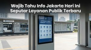 Wajib-Tahu-Info-Jakarta-Hari-Ini-Seputar-Layanan-Publik-Terbaru